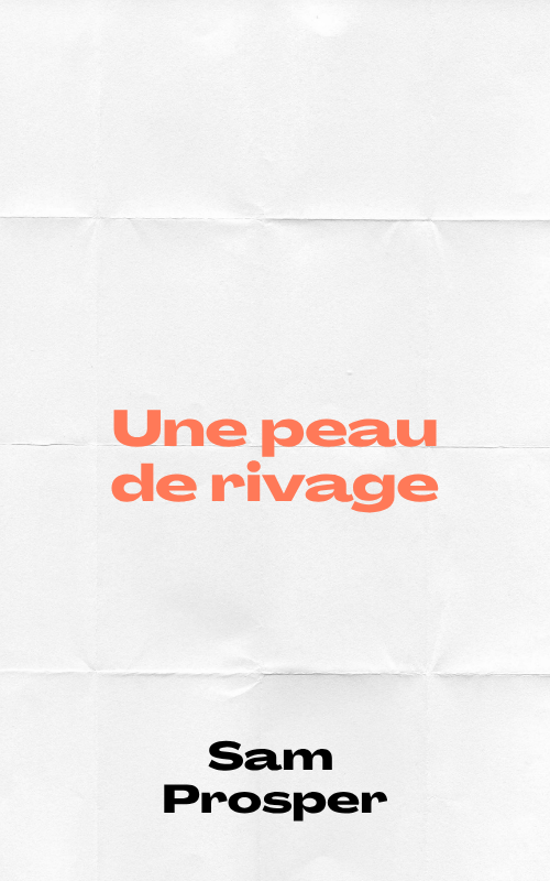 Une peau de rivage